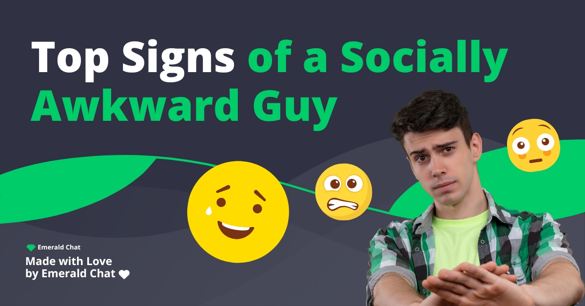 Top Signs of a Socially Awkward Guy