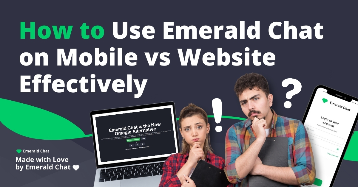 How to Use Emerald Chat on Mobile vs Website Effectively