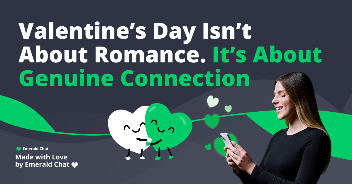 Valentine’s Day Isn’t About Romance. It’s About Genuine Connection