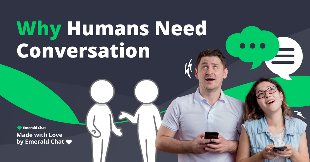 Why Humans Need Conversation